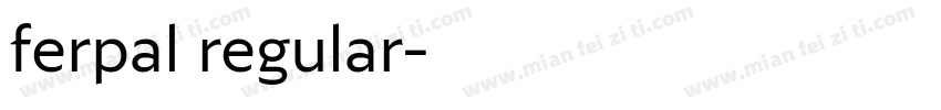 ferpal regular字体转换